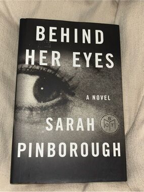Behind Her Eyes by Sarah Pinborough, Hardcover, 2017